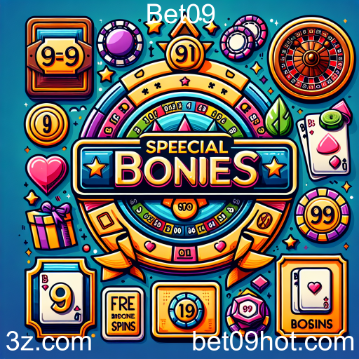 Explore os 'Bônus Especiais' no Bet09 e Aumente Suas Chances de Ganhar